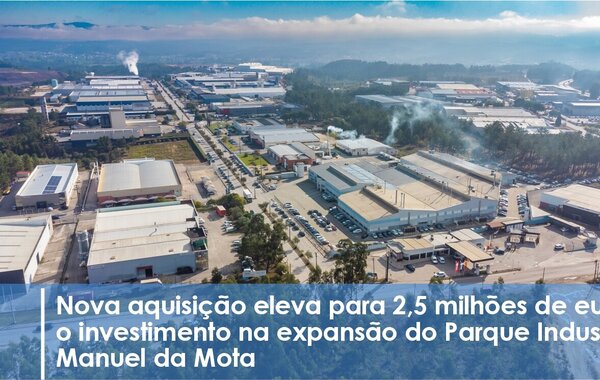 nova_aquisicao_eleva_para_2_5_milhoes_de_euros_o_investimento_na_expansao_do_parque_industrial_ma...