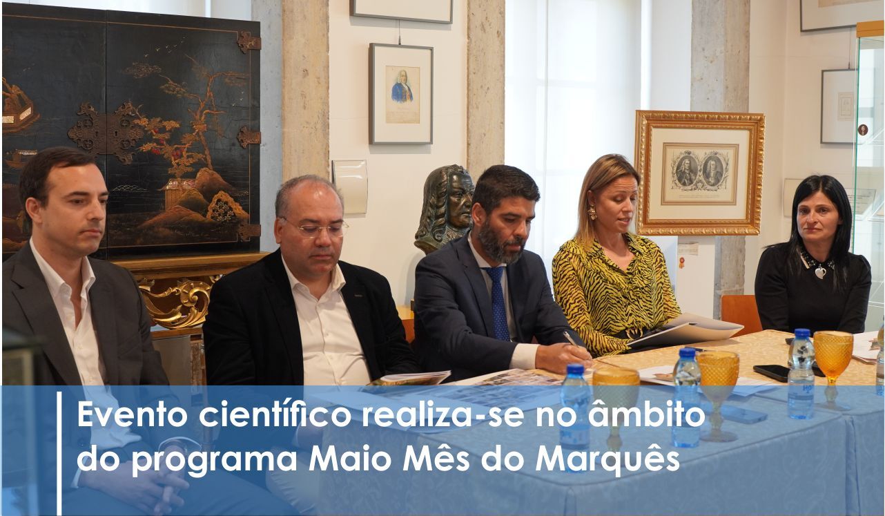 Investigadores nacionais e internacionais reúnem-se para debater ‘Pombal Reformador’