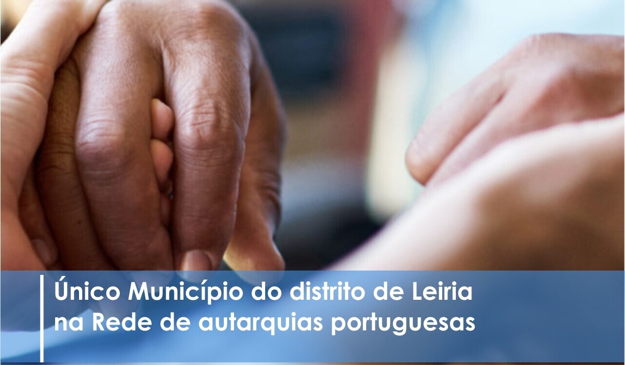 Pombal reconhecido pelas melhores práticas e medidas de apoio aos cuidadores informais