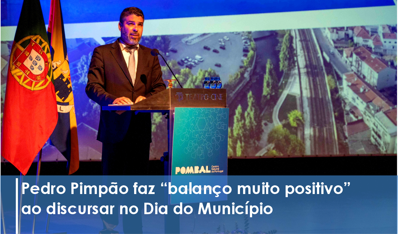 Câmara de Pombal prepara as bases para um novo ciclo de desenvolvimento